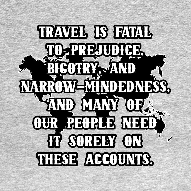 Travel Is Fatal To Prejudice by DavidIWilliams